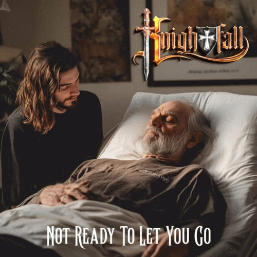 Knightfall (USA) : Not Ready to Let You Go